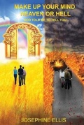 Cover: Make Up Your Mind Heaven or Hell - Josephine Ellis