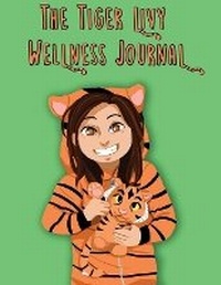 Enlarge image Cover: The Tiger Livy Wellness Journal - Erin Garcia
