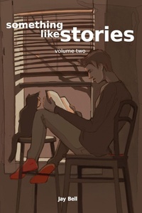 Enlarge image Cover: Something Like Stories - Volume Two - Jay Bell Books