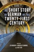 Cover: The Short Story in German in the Twenty-First Century - De Gruyter