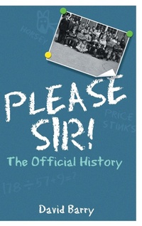 Enlarge image Cover: Please Sir! The Official History - Acorn Books