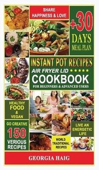 Abbildung von: Instant Pot Air Fryer Lid Cookbook - Mira Star