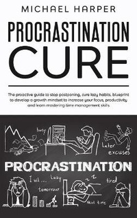 Enlarge image Cover: Procrastination Cure - B.G. Publishing Ltd