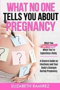 Cover: What No One Tells You About Pregnancy - Mom to Be