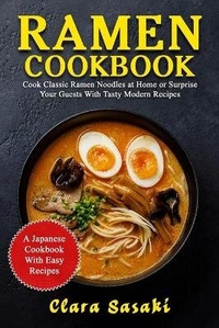 Abbildung von: Ramen Cookbook - Charlie Creative Lab