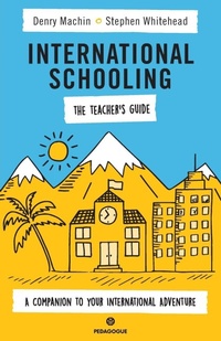 Enlarge image Cover: International Schooling - The Teacher's Guide - PEDAGOGUE.Co.Ltd