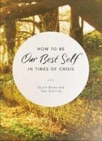 Enlarge image Cover: How to be Our Best Self in Times of Crisis - Veritas Publications