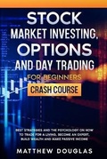 Cover: Stock Market Investing, Options and Day Trading for Beginners - M.D. Investing and Trading Academy