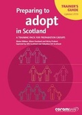 Cover: Preparing to Adopt in Scotland - Trainer's Manual - CoramBAAF