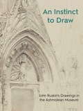 Cover: An Instinct to Draw - Ashmolean Museum