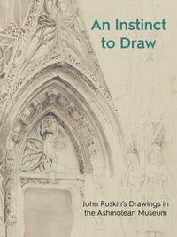 Enlarge image Cover: An Instinct to Draw - Ashmolean Museum