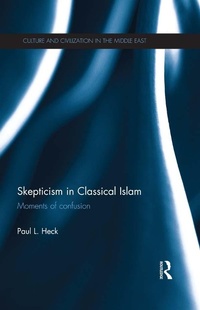 Abbildung von: Skepticism in Classical Islam - Routledge