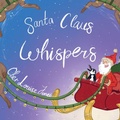 Cover: Santa Claus Whispers - Feisty Scholar Publications