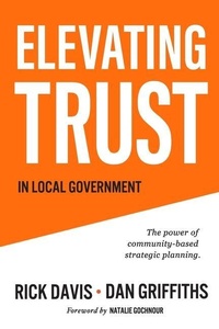 Enlarge image Cover: Elevating Trust In Local Government - 978-1-944141-37-0