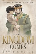 Cover: The Kingdom Comes - Mainstay Ministries