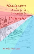 Cover: Navigators Quest For A Kingdom In Polynesia - Ariu Levi