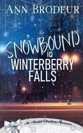 Cover: Snowbound in Winterberry Falls - Anaiah Press