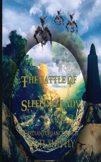 Enlarge image Cover: The Battle of Sleeping Lady - TL Shively