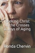 Cover: Seeking Christ in the Crosses & Joys of Aging - En Route Books & Media