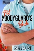 Cover: Not the Bodyguard's Bride - Currant Creek Press