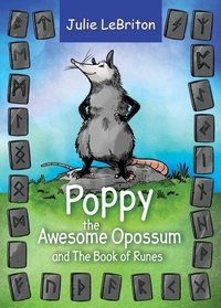 Abbildung von: Poppy the Awesome Opossum and The Book of Runes - O'Leary Publishing