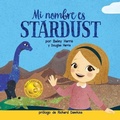 Cover: Mi Nombre es Stardust - Label Free Publishing, LLC