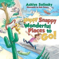 Enlarge image Cover: Happy Snappy Wonderful Places to Go! - Nico 11 Publishing & Design