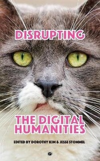Enlarge image Cover: Disrupting the Digital Humanities - Punctum Books