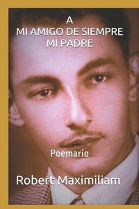 Abbildung von: A Mi Amigo de Siempre, Mi Padre. - Editions Romax
