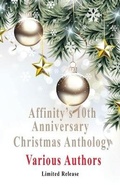 Cover: Affinity's 10th Anniversary Christmas Anthology - Affinity Rainbow Publications