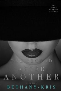 Enlarge image Cover: One Second After Another - Bethany-Kris