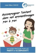 Cover: Accompagner l'enfant dans ses apprentissages pas a pas - La Guidance Parentale