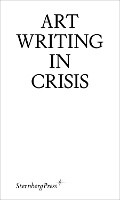 Cover: Art Writing in Crisis - Sternberg Press