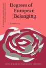 Cover: Degrees of European Belonging - John Benjamins Publishing Company
