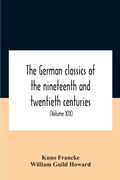 Cover: The German Classics Of The Nineteenth And Twentieth Centuries - ALPHA EDITION
