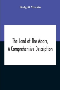 Abbildung von: The Land Of The Moors, A Comprehensive Description - ALPHA EDITION