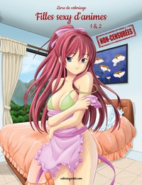 Abbildung von: Livre de coloriage Filles sexy d'anime non-censurees 1 & 2 - NConsulting