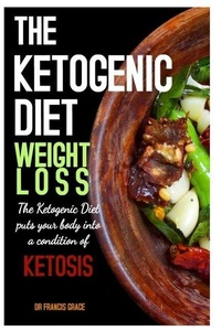 Abbildung von: The Ketogenic Diet Weight Loss - Dietary Books Publishers Ltd