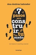 Cover: 7 pasos para construir tu sueno - Grupo Olivo, C.A.