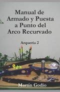 Cover: Manual de Armado y Puesta a Punto del Arco Recurvado - Martin Lisandro Godio