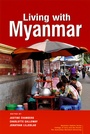 Cover: Living with Myanmar - Iseas Publishing