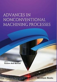 Enlarge image Cover: Advances in Nonconventional Machining Processes - Bentham Science Publishers