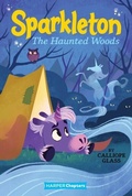 Cover: Sparkleton #5: The Haunted Woods - HarperCollins