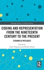 Cover: Coding and Representation from the Nineteenth Century to the Present - Routledge