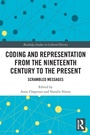 Cover: Coding and Representation from the Nineteenth Century to the Present - Routledge