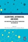 Cover: Algorithms, Automation, and News - Routledge