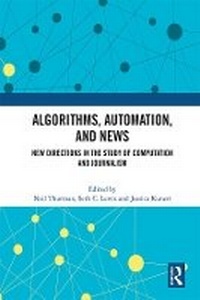 Enlarge image Cover: Algorithms, Automation, and News - Routledge