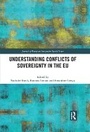 Cover: Understanding Conflicts of Sovereignty in the EU - Routledge