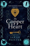 Cover: The Copper Heart (Crow Investigations, #5) - Siskin Press