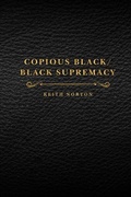 Cover: Copious Black/Black Supremacy - Distributed By Ingram Spark